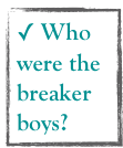  Who were the breaker boys? 