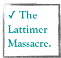  The Lattimer Massacre. 